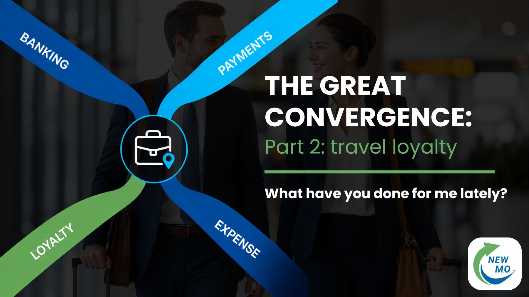 The great convergence - travel loyalty - what have you done for me lately? - New M.O.